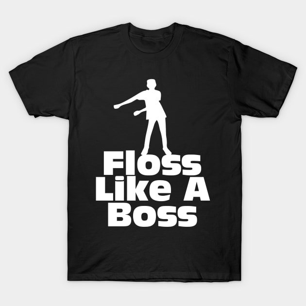 Floss Like A Boss T-Shirt by mikepod
